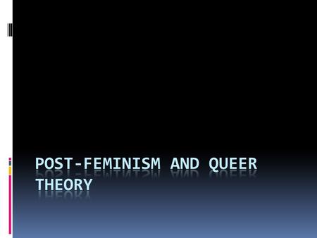 Feminism in the media Tania Modleski (American feminist):  Two predominant types of female representation within the media  The ‘ideal’ – woman, wife,