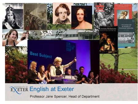 English at Exeter Professor Jane Spencer, Head of Department.