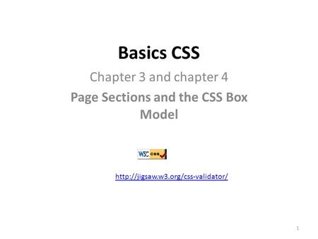 Basics CSS Chapter 3 and chapter 4 Page Sections and the CSS Box Model  1.