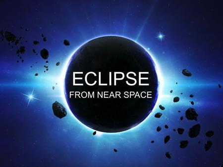 ECLIPSE FROM NEAR SPACE. On March 20, 2015 a total solar eclipse will occur. And we will watch it from the stratosphere!