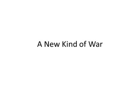 A New Kind of War. Huge Armies Mobilized - 8.5 million French - 9 million British -12 million Russians -11 million Germans War In The Trenches - Russian.