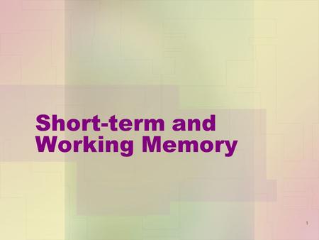 Short-term and Working Memory