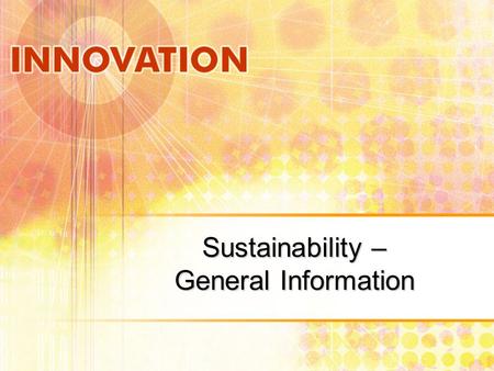 Sustainability – General Information. Impact of Commercial Buildings Buildings consume:  40% of total energy  65% of total electricity  30% of raw.