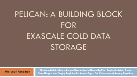 Pelican: A Building Block for Exascale Cold Data Storage