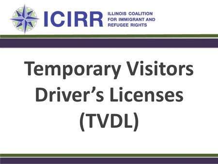 Temporary Visitors Driver’s Licenses (TVDL)