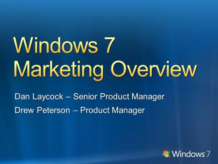 Dan Laycock – Senior Product Manager Drew Peterson – Product Manager.