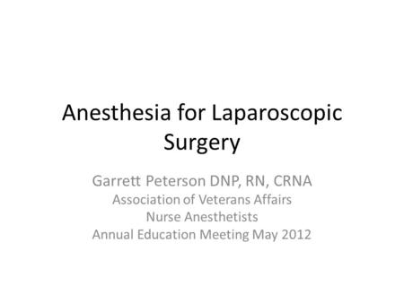 Anesthesia for Laparoscopic Surgery