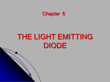 THE LIGHT EMITTING DIODE