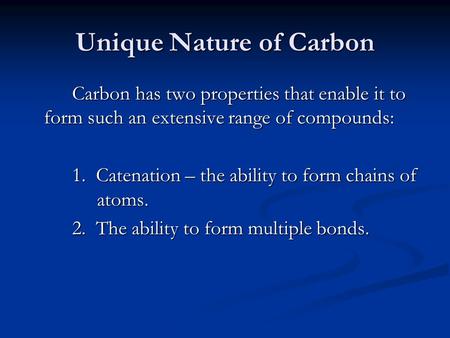 Unique Nature of Carbon