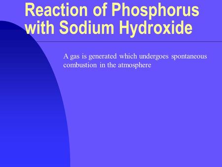 Reaction of Phosphorus with Sodium Hydroxide