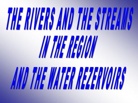 THE RIVERS AND STREAMS RIVERS Tekirdağ, which is placed in Ergene Riverbasin, has not much river net due to the plant cover, rainfall, and the insufficiency.