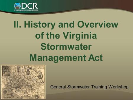 II. History and Overview of the Virginia Stormwater Management Act