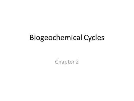 Biogeochemical Cycles