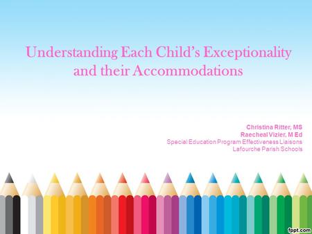 Understanding Each Child’s Exceptionality and their Accommodations