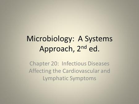 Microbiology: A Systems Approach, 2nd ed.