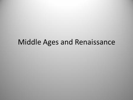 Middle Ages and Renaissance