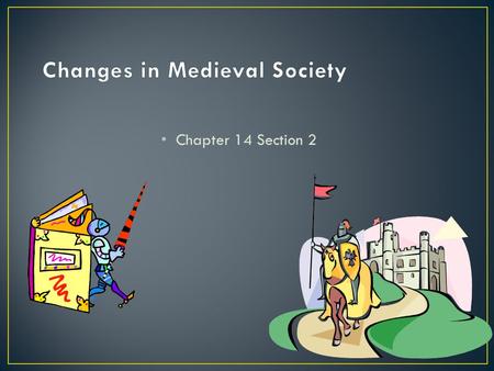 Changes in Medieval Society