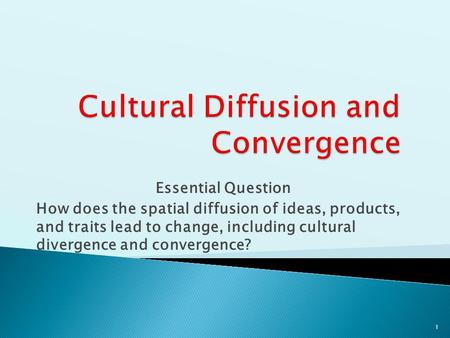 Cultural Diffusion and Convergence