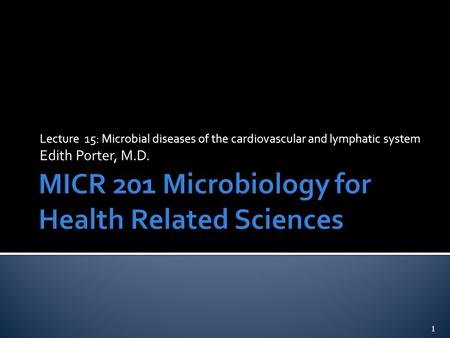 MICR 201 Microbiology for Health Related Sciences