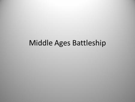 Middle Ages Battleship