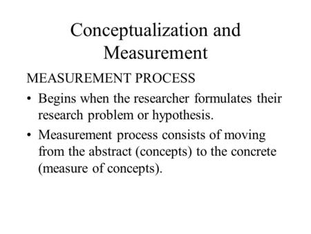 Conceptualization and Measurement