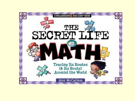 Did you know that math is: (Choose the best answer) a) more than 35,000 years old? b) older than the invention of the wheel? c) older than just about.