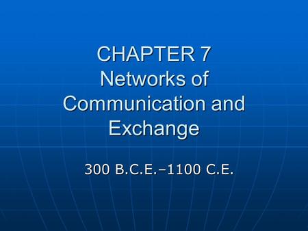 CHAPTER 7 Networks of Communication and Exchange