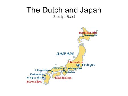 The Dutch and Japan Sharlyn Scott