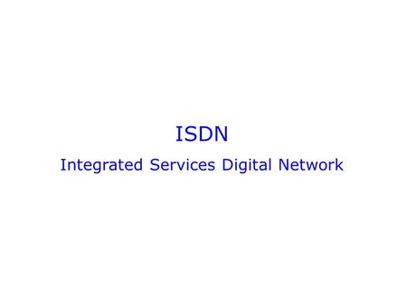 Integrated Services Digital Network