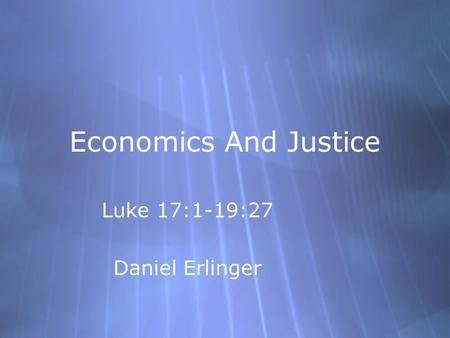 Luke 17:1-19:27 Daniel Erlinger