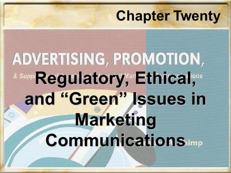 Regulatory, Ethical, and “Green” Issues in Marketing Communications