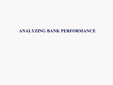 ANALYZING BANK PERFORMANCE