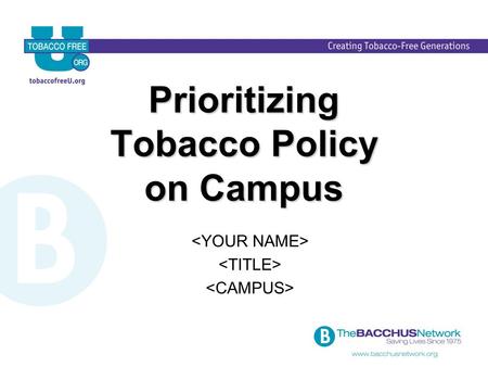 Prioritizing Tobacco Policy on Campus. Policy Trends.