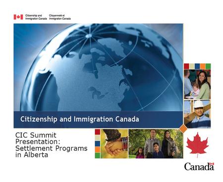 CIC Summit Presentation: Settlement Programs in Alberta.