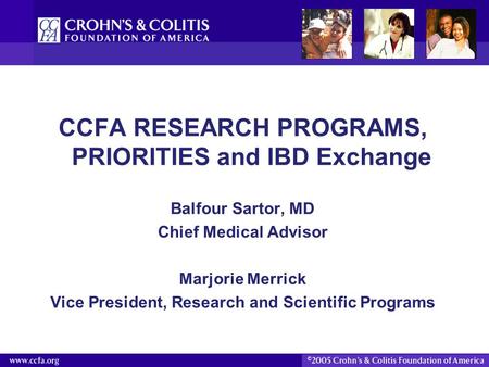 CCFA RESEARCH PROGRAMS, PRIORITIES and IBD Exchange