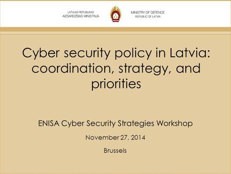 ENISA Cyber Security Strategies Workshop November 27, 2014 Brussels