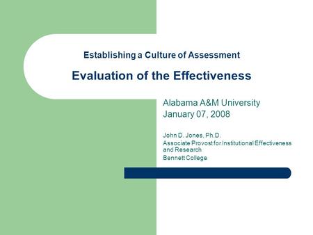 Establishing a Culture of Assessment Evaluation of the Effectiveness