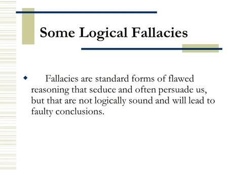 Some Logical Fallacies