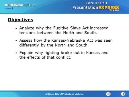 Chapter 25 Section 1 The Cold War Begins Section 2 A Rising Tide of Protest and Violence Analyze why the Fugitive Slave Act increased tensions between.