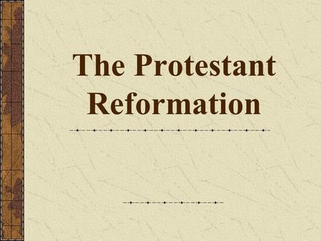 The Protestant Reformation. Compas s Sphere polyhedr on Magic Square Set of Scales Pot on a fire Telesco pe Comet timepiec e hammer Nails Pincers Saw.