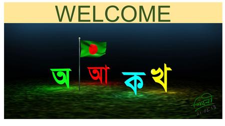 WELCOME. TEACHER INTRODUCE MST. SHAHANAZ KHATUN Assistant Head Teacher Shahid Smriti Bidya Pith, Jhenaidah.