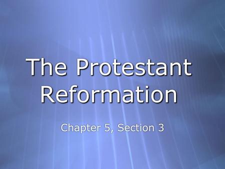 The Protestant Reformation