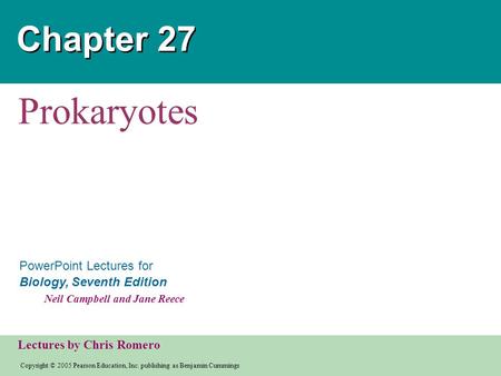 Copyright © 2005 Pearson Education, Inc. publishing as Benjamin Cummings PowerPoint Lectures for Biology, Seventh Edition Neil Campbell and Jane Reece.