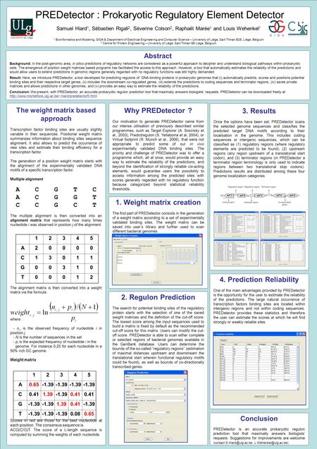 PREDetector : Prokaryotic Regulatory Element Detector Samuel Hiard 1, Sébastien Rigali 2, Séverine Colson 2, Raphaël Marée 1 and Louis Wehenkel 1 1 Bioinformatics.