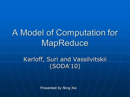 A Model of Computation for MapReduce