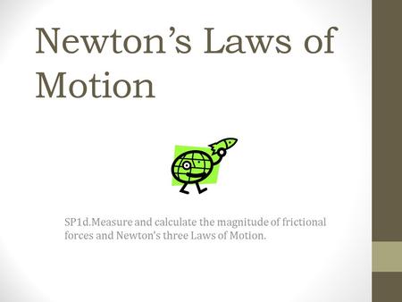 Newton’s Laws of Motion