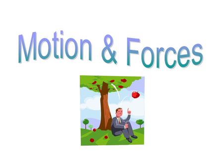 Motion & Forces.