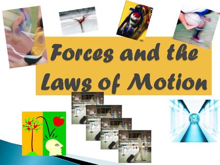 Forces and the Laws of Motion