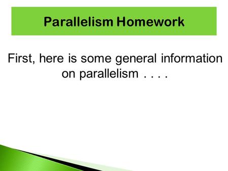 First, here is some general information on parallelism....