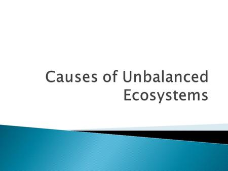 Causes of Unbalanced Ecosystems